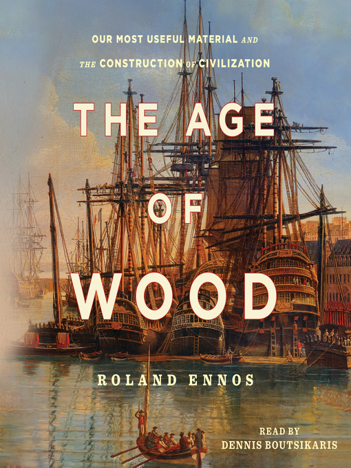 Title details for The Age of Wood by Roland Ennos - Available